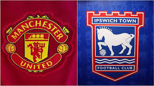 Man Utd vs. Ipswich: Preview, Predictions and Lineups