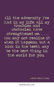 Make custom poster quotes about life - All the adversity i&#39;ve had ... via Relatably.com