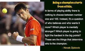 Novak Djokovic Quotes. QuotesGram via Relatably.com