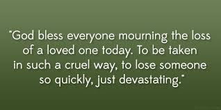 Mourning Quotes For Loved Ones. QuotesGram via Relatably.com