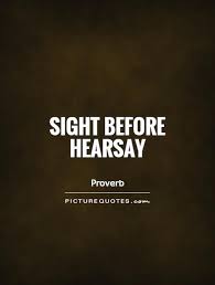 sight-before-hearsay-quote-1.jpg via Relatably.com