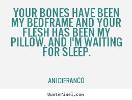 Ani Difranco Quotes - QuotePixel.com via Relatably.com