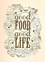 Good Food. Good Life. #Food #Quote | Food for Thought | Pinterest ... via Relatably.com