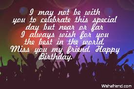 I may not be with you to celebrate this special day but near or ... via Relatably.com