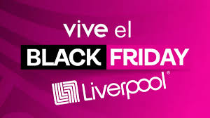 ¿A qué hora empieza el Black Friday 2025 en Liverpool? Ofertas y descuentos