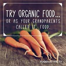 Organic: Quotes About Organic Food via Relatably.com