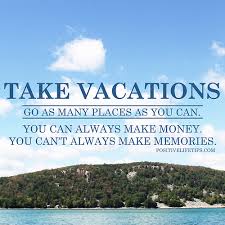 Vacation Quotes And Sayings. QuotesGram via Relatably.com