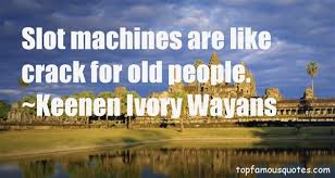 Slot Machines Quotes: best 8 quotes about Slot Machines via Relatably.com