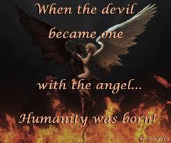 when-the-devil-became-one-with-the-angel-humanity-was-born-angels-quote.jpg via Relatably.com