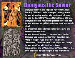 Dionysus: Born of a Virgin on December 25th, Killed and ... via Relatably.com