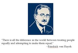 Friedrich von Hayek on Equality | District of Calamity via Relatably.com