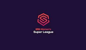 FA Women’s Super League – Preview…