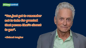 Michael Douglas's Quote on Prioritizing Close Relationships