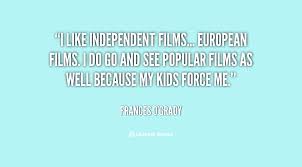 Independent Movies Quotes. QuotesGram via Relatably.com