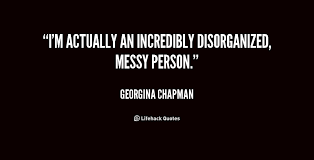 Top 21 distinguished quotes about disorganized image English ... via Relatably.com