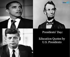 Presidents&#39; Day: Educational Quotes By U.S. Presidents - AlphaBEST ... via Relatably.com