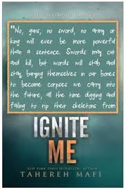 Shatter me // Destroy me // Unravel me // Fracture Me // Ignite Me ... via Relatably.com