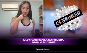 ¿Qué se sabe de la primera escena grabada por Lady Pays?