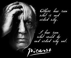 PABLO PICASSO QUOTE T SHIRT what could be and asked why | Dios El ... via Relatably.com