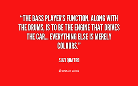 Famous quotes about &#39;Bass Players&#39; - QuotationOf . COM via Relatably.com