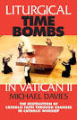 Image result for Liturgical Time Bombs In Vatican II: Destruction of the Faith through Changes in Catholic Worship