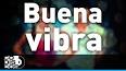 Video de "buena vibra"