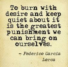 To burn with desire and keep quiet about it... #quote #author ... via Relatably.com