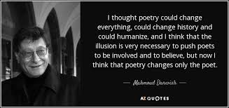 TOP 25 QUOTES BY MAHMOUD DARWISH (of 60) | A-Z Quotes via Relatably.com