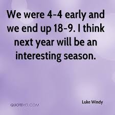 Luke Windy Quotes | QuoteHD via Relatably.com