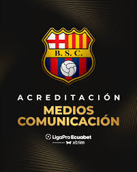 Acreditaciones de prensa BSC vs. Guayaquil City: requisitos e instructivo