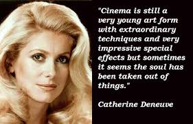 Amazing nine celebrated quotes by catherine deneuve picture French via Relatably.com