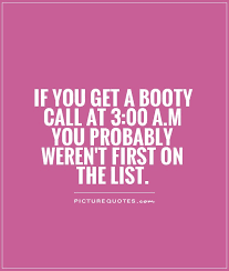 BOOTY QUOTES image quotes at hippoquotes.com via Relatably.com