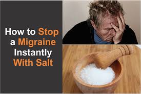 How To Stop A Migraine Instantly With Salt - Healthy Food Quotes via Relatably.com