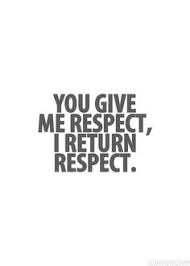 Respect Is Earned Quotes. QuotesGram via Relatably.com