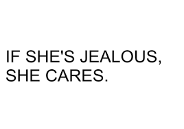 Im Jealous Quotes. QuotesGram via Relatably.com