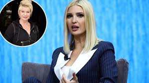 Ivanka Trump Reveals She Sought Therapy for the First Time After Mother Ivana Trump’s Sudden Death