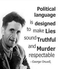 George Orwell on politics and war. 1984, still an relevant and ... via Relatably.com