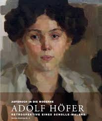 Adolf Höfer-Retrospektive eines Schollemalers. Forschung am Museum - hoefer