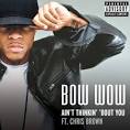Ain't Thinkin' Bout You [Explicit Version]