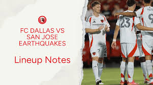FC Dallas vs San Jose Earthquakes: Lineup notes 📝