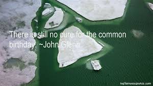 John Glenn quotes: top famous quotes and sayings from John Glenn via Relatably.com