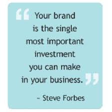 Your brand is the single most important investment you can make in ... via Relatably.com