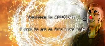 Countdown to Allegiant: 7 ways to get on Eric&#39;s bad side | Faction Hub via Relatably.com