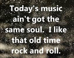 Bob Segar - Old Time Rock and Roll - song lyrics, song quotes ... via Relatably.com