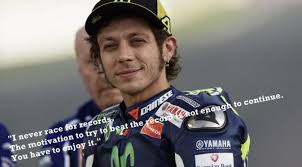 Hasil gambar untuk VALENTINO ROSSI quotes
