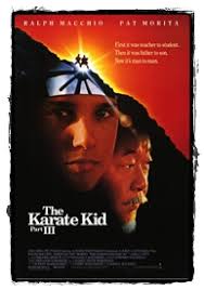 Lets get it on… The Karate Kid Part III June 30th, 1989. Ah, The Karate Kid Part III. In the family of these movies, this one is the black sheep. - karate_kid_part_iii