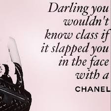 you wouldn&#39;t know class quotes quote girl girly quotes class ... via Relatably.com