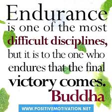 Buddha Quotes.Endurance is one of the most difficult disciplines ... via Relatably.com