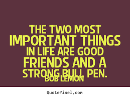 Friendship sayings - The two most important things in life are ... via Relatably.com