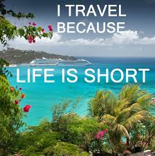 I travel because life is short. #quote | Travel Quotes ... via Relatably.com